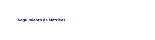 Seguimiento de Métricas